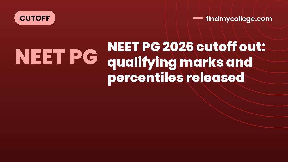 NEET PG 2026 cutoff out: qualifying marks and percentiles released