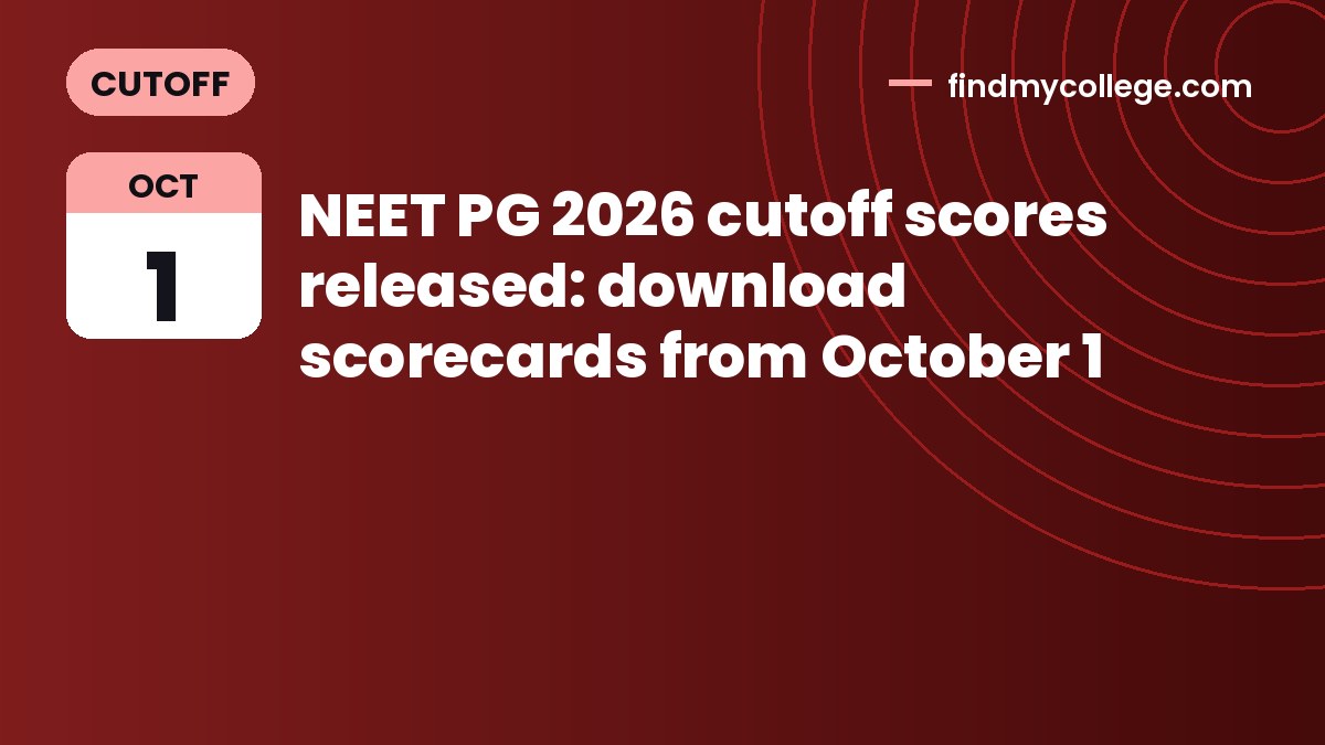 NEET PG 2026 cutoff scores released: download scorecards from October 1