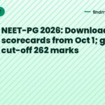 NEET-PG 2026: Download scorecards from Oct 1; general cut-off 262 marks