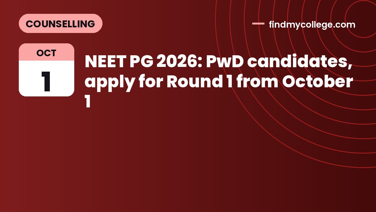 NEET PG 2026: PwD candidates, apply for Round 1 from October 1