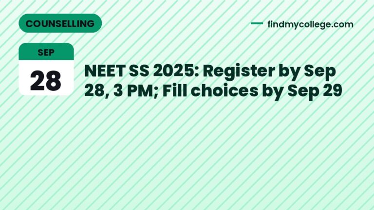 NEET SS 2025: Register by Sep 28, 3 PM; Fill choices by Sep 29