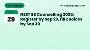 NEET SS Counselling 2025: Register by Sep 29, fill choices by Sep 30