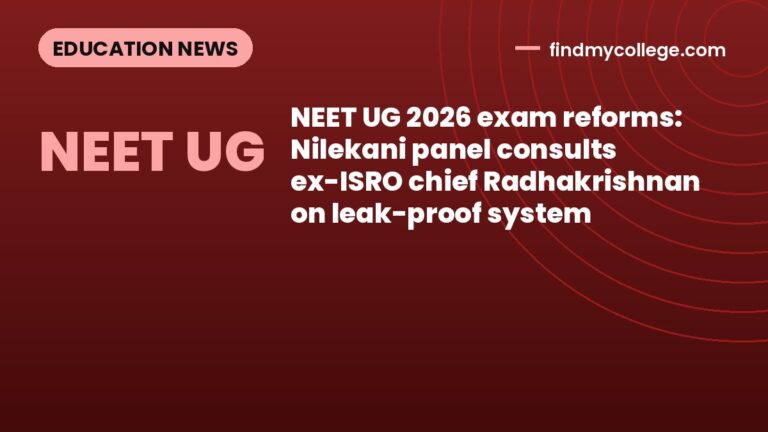 NEET UG 2026 exam reforms: Nilekani panel consults ex-ISRO chief Radhakrishnan on leak-proof system