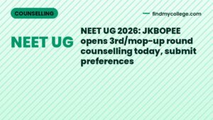 NEET UG 2026: JKBOPEE opens 3rd/mop-up round counselling today, submit preferences
