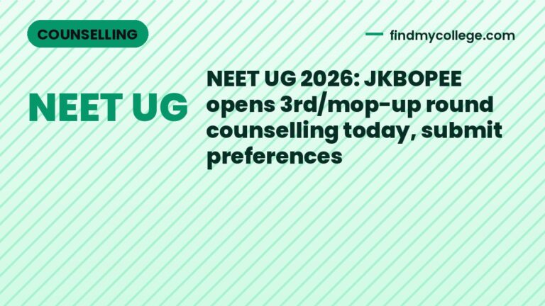 NEET UG 2026: JKBOPEE opens 3rd/mop-up round counselling today, submit preferences