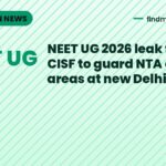 NEET UG 2026 leak fallout: CISF to guard NTA exam areas at new Delhi office
