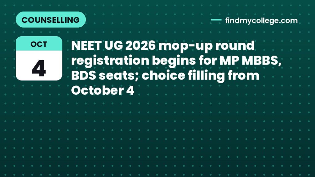 NEET UG 2026 mop-up round registration begins for MP MBBS, BDS seats ...