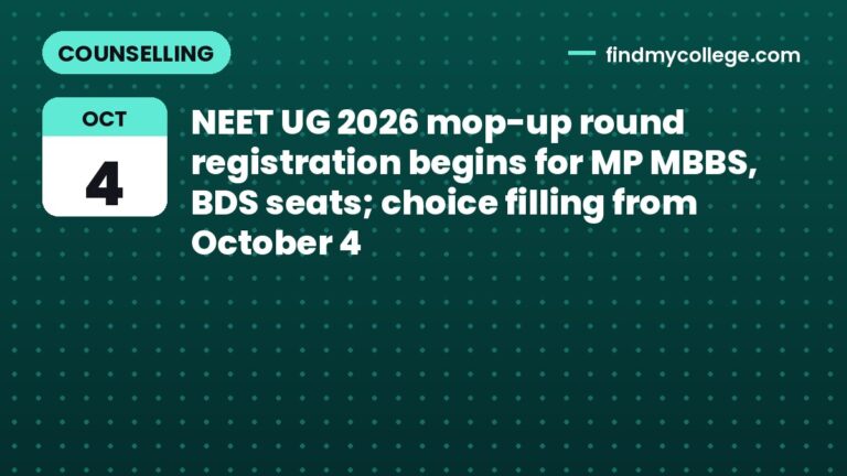 NEET UG 2026 mop-up round registration begins for MP MBBS, BDS seats; choice filling from October 4