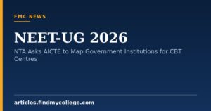 NEET-UG 2026: NTA Asks AICTE to Map Government Institutions for CBT Centres