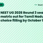 NEET UG 2026 Round 3 seat matrix out for Tamil Nadu, MCC; choice filling by October 9