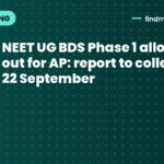 NEET UG BDS Phase 1 allotment out for AP: report to colleges by 22 September