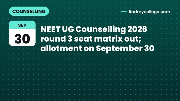 NEET UG Counselling 2026 round 3 seat matrix out; allotment on September 30