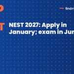 NEST 2027: Apply in January; exam in June
