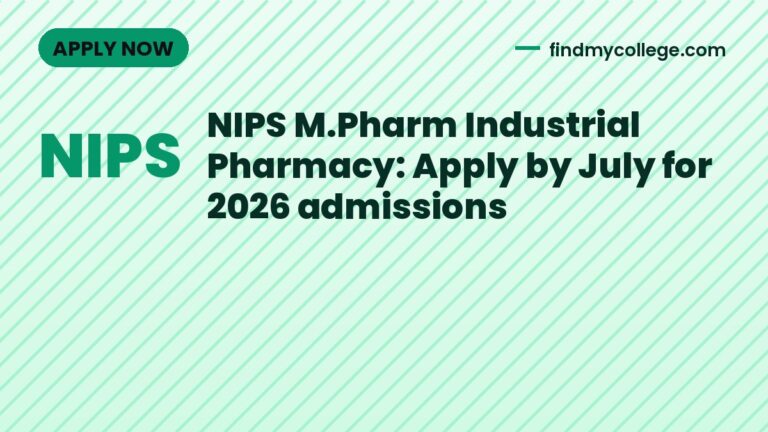 NIPS M.Pharm Industrial Pharmacy: Apply by July for 2026 admissions