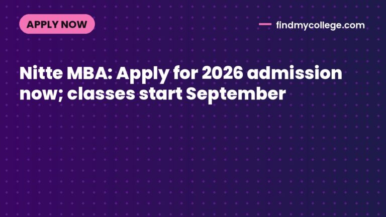 Nitte MBA: Apply for 2026 admission now; classes start September