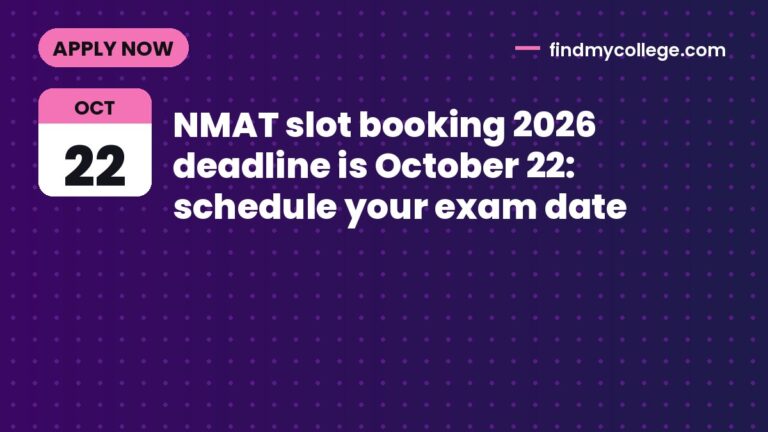 NMAT slot booking 2026 deadline is October 22: schedule your exam date