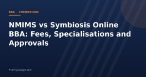 NMIMS vs Symbiosis Online BBA: Fees, Specialisations and Approvals