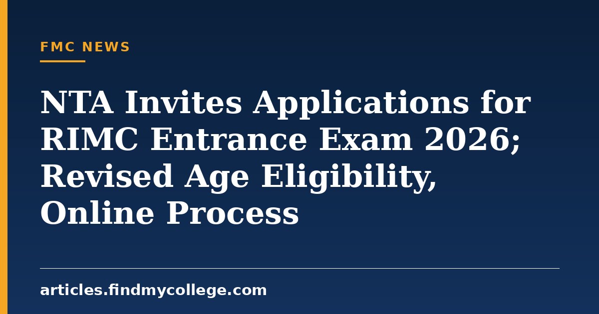 NTA Invites Applications for RIMC Entrance Exam 2026; Revised Age Eligibility, Online Process