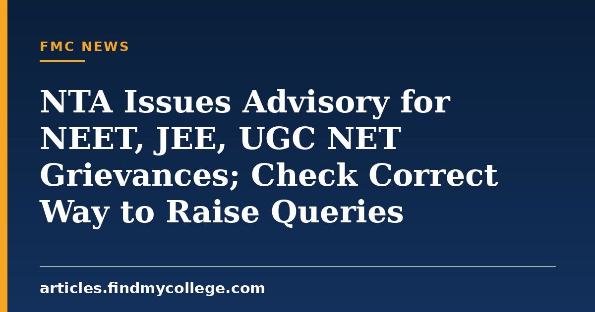 NTA Issues Advisory for NEET, JEE, UGC NET Grievances; Check Correct Way to Raise Queries