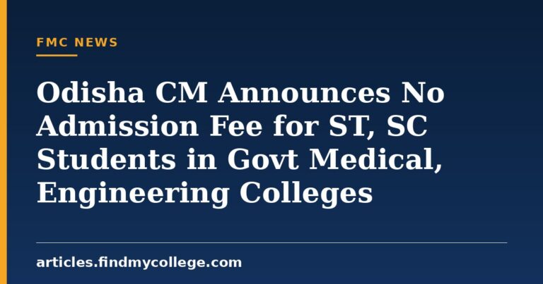 Odisha CM Announces No Admission Fee for ST, SC Students in Govt Medical, Engineering Colleges