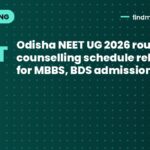 Odisha NEET UG 2026 round 3 counselling schedule released for MBBS, BDS admissions