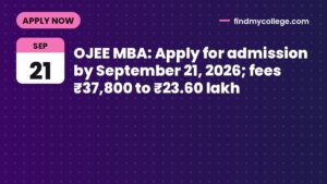 OJEE MBA: Apply for admission by September 21, 2026; fees ₹37,800 to ₹23.60 lakh