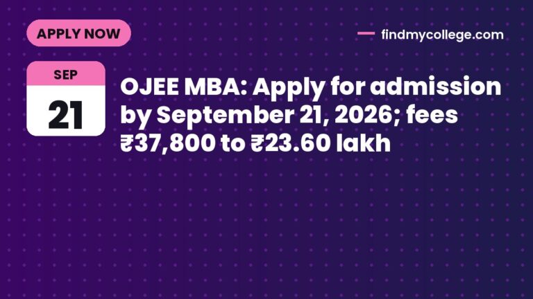OJEE MBA: Apply for admission by September 21, 2026; fees ₹37,800 to ₹23.60 lakh