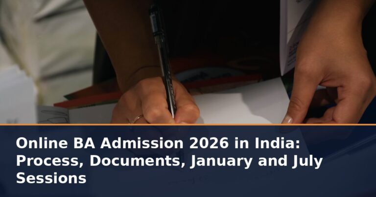 Online BA Admission 2026 in India: Process, Documents, January and July Sessions