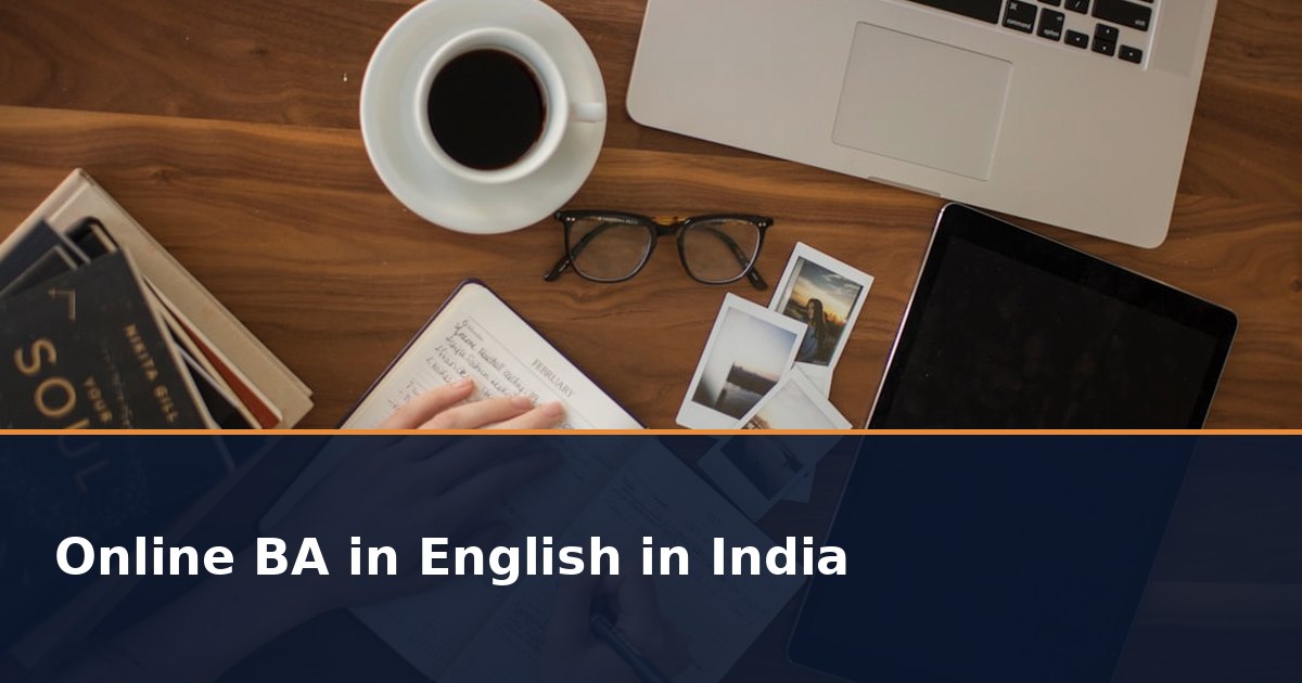 Online BA in English in India 2026: Fees, Eligibility, Admission and UGC Approved Universities