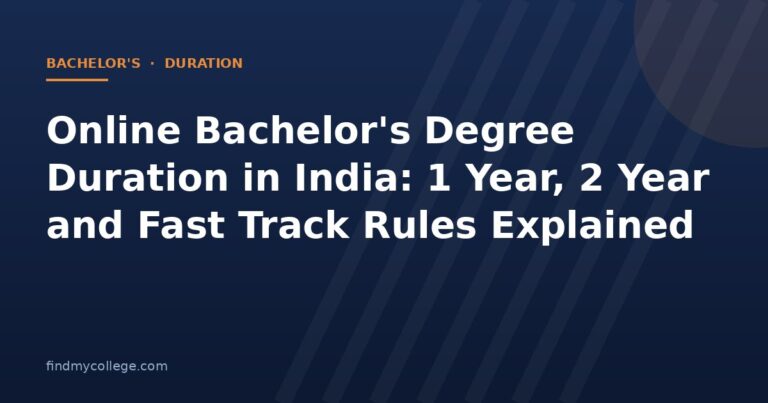 Online Bachelor's Degree Duration in India: 1 Year, 2 Year and Fast Track Rules Explained