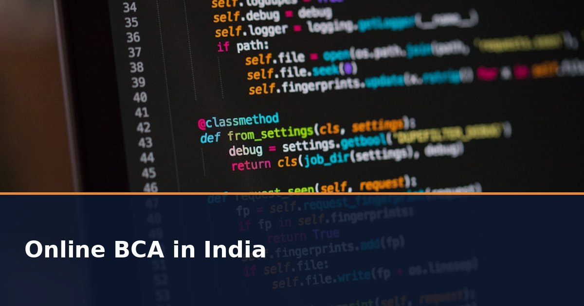 Online BCA in India 2026: Fees, Eligibility, Admission and UGC Approved Universities