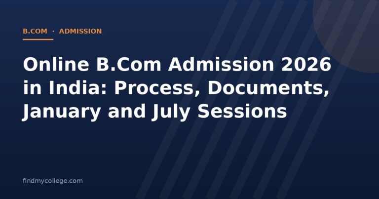 Online B.Com Admission 2026 in India: Process, Documents, January and July Sessions
