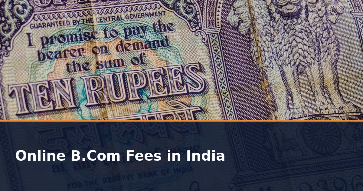 Online B.Com Fees in India 2026: University-Wise Fees, EMI and Hidden Charges