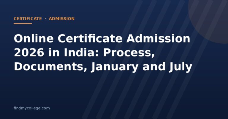 Online Certificate Admission 2026 in India: Process, Documents, January and July Sessions