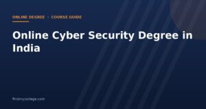 Online Cyber Security Degree in India 2026: Fees, Eligibility, Admission and UGC Approved Universities