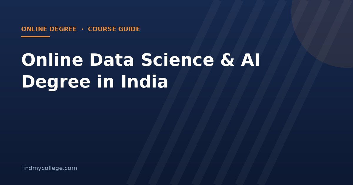 Online Data Science & AI Degree in India 2026: Fees, Eligibility, Admission and UGC Approved Universities