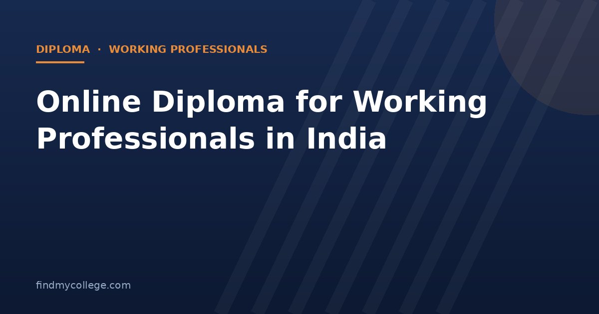Online Diploma for Working Professionals in India 2026: Study Without Quitting Your Job