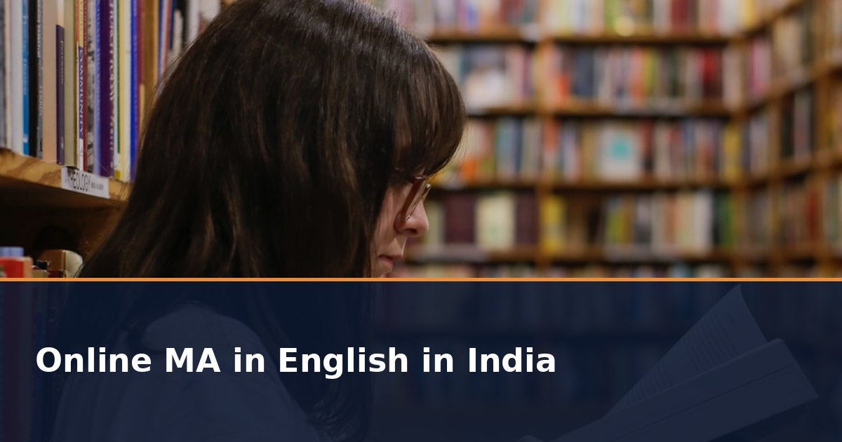 Online MA in English in India 2026: Fees, Eligibility, Admission and UGC Approved Universities