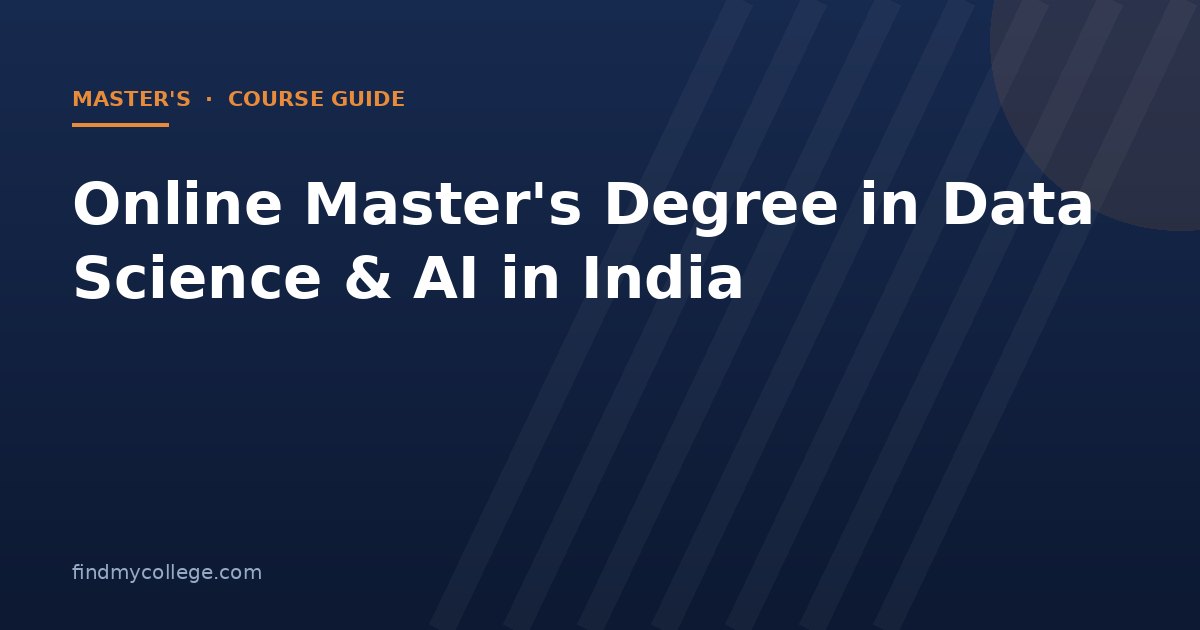 Online Master's Degree in Data Science & AI in India 2026: Fees, Eligibility, Admission and UGC Approved Universities