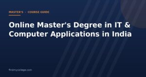 Online Master's Degree in IT & Computer Applications in India 2026: Fees, Eligibility, Admission and UGC Approved Universities