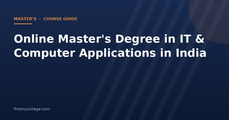 Online Master's Degree in IT & Computer Applications in India 2026: Fees, Eligibility, Admission and UGC Approved Universities