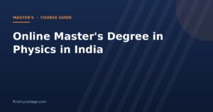 Online Master's Degree in Physics in India 2026: Fees, Eligibility, Admission and UGC Approved Universities