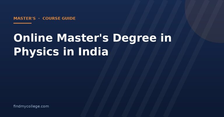 Online Master's Degree in Physics in India 2026: Fees, Eligibility, Admission and UGC Approved Universities