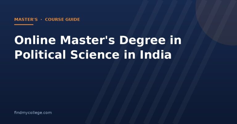 Online Master's Degree in Political Science in India 2026: Fees, Eligibility, Admission and UGC Approved Universities