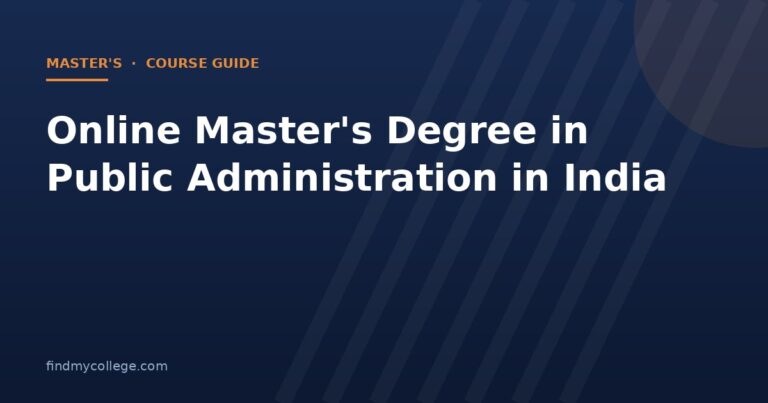 Online Master's Degree in Public Administration in India 2026: Fees, Eligibility, Admission and UGC Approved Universities