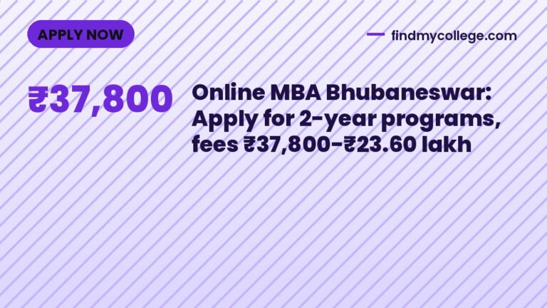 Online MBA Bhubaneswar: Apply for 2-year programs, fees ₹37,800-₹23.60 lakh