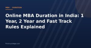 Online MBA Duration in India: 1 Year, 2 Year and Fast Track Rules Explained