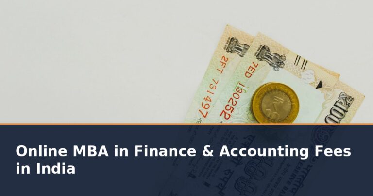 Online MBA in Finance & Accounting Fees in India 2026: University-Wise Fees, EMI and Hidden Charges