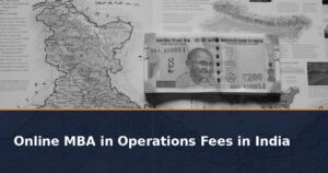 Online MBA in Operations Fees in India 2026: University-Wise Fees, EMI and Hidden Charges