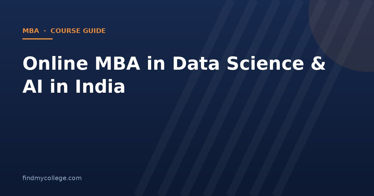 Online MBA in Data Science & AI in India 2026: Fees, Eligibility, Admission and UGC Approved Universities